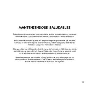 MANTENIENDOSE SALUDABLES Todos debemos mantenernos lo mas saludable posible, haciendo ejercicio, comiendo saludablemente y con una dieta balanceada y durmiendo las horas necesarias. Estar saludable también significa ser