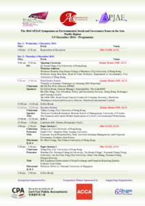 The 2014 APJAE Symposium on Environmental, Social and Governance Issues in the Asia Pacific Region 3-5 December 2014 – Programme  Day 1: Wednesday 3 December 2014