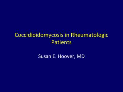 Coccidioidomycosis in Rheumatologic Patients