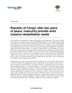 8 AprilRepublic of Congo: after two years of peace, insecurity prevails amid massive rehabilitation needs Civil conflict hit the Republic of Congo intermittently in the decade after 1992, the year of the