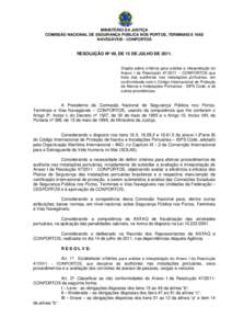 MINISTÉRIO DA JUSTIÇA COMISSÃO NACIONAL DE SEGURANÇA PÚBLICA NOS PORTOS, TERMINAIS E VIAS NAVEGÁVEIS - CONPORTOS RESOLUÇÃO Nº 49, DE 15 DE JULHO DE 2011.