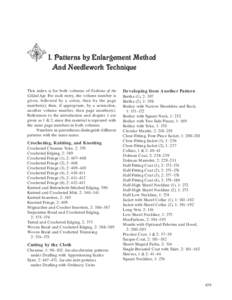 I. Patterns by Enlargement Method And Needlework Technique This index is for both volumes of Fashions of the Gilded Age. For each entry, the volume number is given, followed by a colon, then by the page number(s); then, 