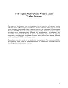West Virginia Water Quality Nutrient Credit Trading Program The purpose of this document is to provide guidance for the generation and trading of nutrient reduction credits in West Virginia’s river basins. Nutrient red