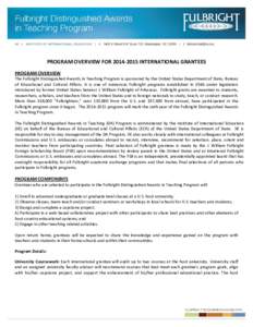 PROGRAM OVERVIEW FOR[removed]INTERNATIONAL GRANTEES PROGRAM OVERVIEW The Fulbright Distinguished Awards in Teaching Program is sponsored by the United States Department of State, Bureau of Educational and Cultural Affa