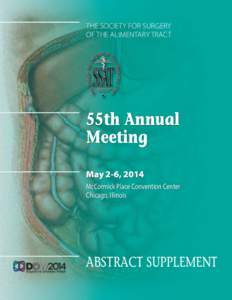 THE SOCIETY FOR SURGERY OF THE ALIMENTARY TRACT 55th Annual Meeting May 2-6, 2014