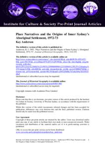 Place Narratives and the Origins of Inner Sydney’s Aboriginal Settlement, [removed]Kay Anderson The definitive version of this article is published in: Anderson, K. J. 1993, ‘Place Narratives and the Origins of Inner 