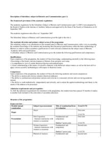 Description of Subsidiary subject in Rhetoric and Communication (part 1) The framework provisions of the academic regulations The academic regulations for the Subsidiary Subject in Rhetoric and Communication (part[removed]