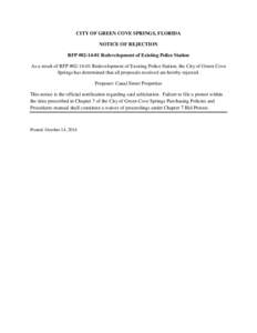 CITY OF GREEN COVE SPRINGS, FLORIDA NOTICE OF REJECTION RFP #[removed]Redevelopment of Existing Police Station As a result of RFP #[removed]Redevelopment of Existing Police Station, the City of Green Cove Springs has det