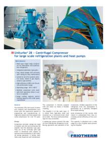 2  1 Uniturbo® 28 – Centrifugal Compressor for large scale refrigeration plants and heat pumps