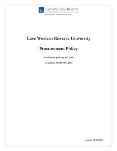 Case Western Reserve University Procurement Policy Established: January 29th, 2009 Updated: April 30th, 2014