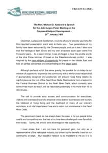 CB[removed])  The Hon. Michael D. Kadoorie’s Speech for the Joint Legco Panel Meeting on the Proposed Heliport Development 31st January 2005 Chairman, Ladies and Gentlemen, it is kind of you to provide your time 