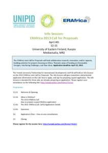 Info Session: ERAfrica 2013 Call for Proposals April 4thUniversity of Eastern Finland, Kuopio Mediastudia, MR2