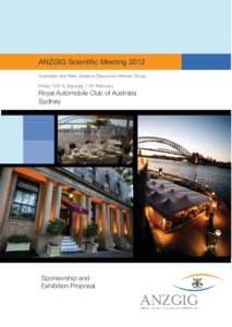 ANZGIG Scientific Meeting 2012 Australian and New Zealand Glaucoma Interest Group Friday 10th & Saturday 11th February Royal Automobile Club of Australia