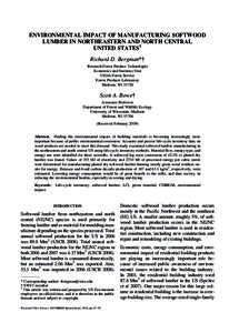 ENVIRONMENTAL IMPACT OF MANUFACTURING SOFTWOOD LUMBER IN NORTHEASTERN AND NORTH CENTRAL UNITED STATES1 Richard D. Bergman*{ Research Forest Product Technologist Economics and Statistics Unit