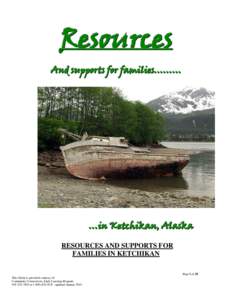 Resources  And supports for families……… …in Ketchikan, Alaska RESOURCES AND SUPPORTS FOR