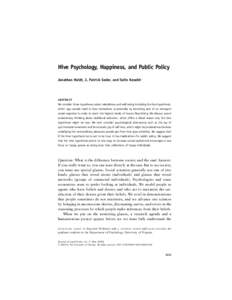 Hive Psychology, Happiness, and Public Policy Jonathan Haidt, J. Patrick Seder, and Selin Kesebir ABSTRACT  We consider three hypotheses about relatedness and well-being including the hive hypothesis,