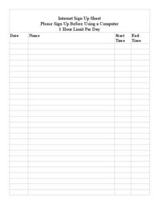 Internet Sign Up Sheet Please Sign Up Before Using a Computer 1 Hour Limit Per Day Date  Name