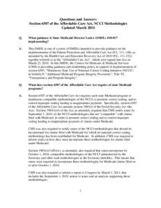 Questions and Answers Section 6507 of the Affordable Care Act, NCCI Methodologies Updated March 2014 Q.  What guidance is State Medicaid Director Letter (SMDL) #10-017