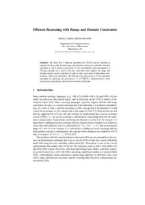 Efficient Reasoning with Range and Domain Constraints Dmitry Tsarkov and Ian Horrocks Department of Computer Science The University of Manchester Manchester, UK {tsarkov|horrocks}@cs.man.ac.uk