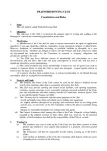 TRAFFORD ROWING CLUB Constitution and Rules 1. Name