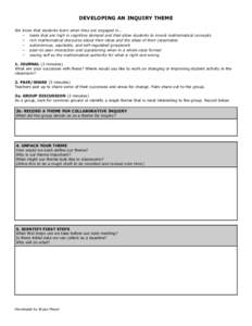 DEVELOPING AN INQUIRY THEME We know that students learn when they are engaged in... – tasks that are high in cognitive demand and that allow students to invent mathematical concepts – rich mathematical discourse abou