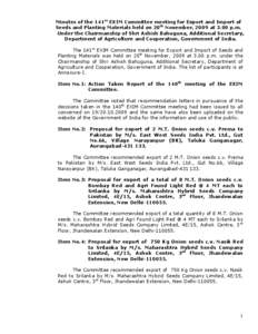 Minutes of the 141st EXIM Committee meeting for Export and Import of Seeds and Planting Materials held on 20th November, 2009 at 3.00 p.m. Under the Chairmanship of Shri Ashish Bahuguna, Additional Secretary, Department 