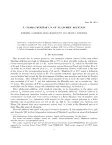 June 18, 2013 A CHARACTERIZATION OF BLASCHKE ADDITION RICHARD J. GARDNER, LUKAS PARAPATITS, AND FRANZ E. SCHUSTER Abstract. A characterization of Blaschke addition as a map between origin-symmetric convex bodies is estab