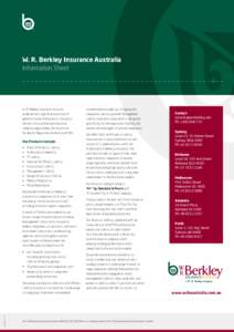 W. R. Berkley Insurance Australia Information Sheet W. R. Berkley Insurance Australia underwrites a significant portfolio of general insurance business in Australia.