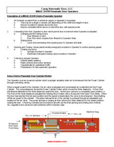 Carey Automatic Door, LLC MAGIC-DOOR Pneumatic Door Operators Description of a MAGIC-DOOR Electro-Pneumatic Operator: