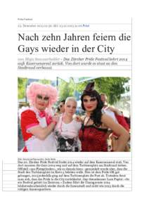 Pride Festival  23. Dezember:36; Akt: :06 Print Nach zehn Jahren feiern die Gays wieder in der City