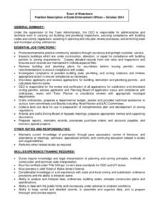 Town of Waterboro Position Description of Code Enforcement Officer – October 2014 GENERAL SUMMARY: Under the supervision of the Town Administrator, the CEO is responsible for administrative and technical work in carryi