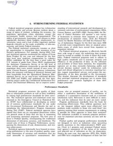 4.  STRENGTHENING FEDERAL STATISTICS Federal statistical programs produce key information to inform public and private decision makers about a