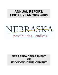 ANNUAL REPORT: FISCAL YEAR[removed]NEBRASKA DEPARTMENT OF ECONOMIC DEVELOPMENT