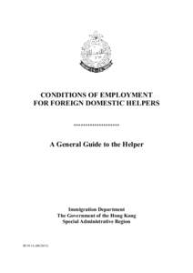 CONDITIONS OF EMPLOYMENT FOR FOREIGN DOMESTIC HELPERS ******************** A General Guide to the Helper