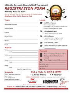 18th Allie Reynolds Memorial Golf Tournament  REGISTRATION FORM Monday, May 19, 2014 One of only six charity tournaments at the exclusive Oklahoma City Golf & Country Club