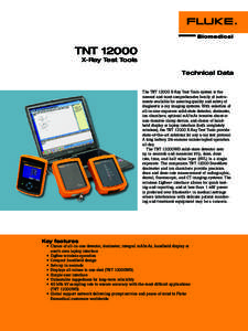 TNTX-Ray Test Tools Technical Data The TNTX-Ray Test Tools system is the newest and most comprehensive family of instruments available for assuring quality and safety of