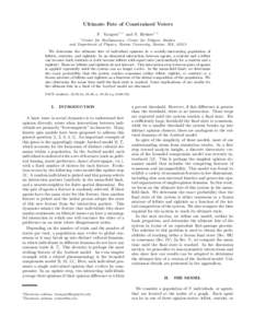 Ultimate Fate of Constrained Voters F. Vazquez1, ∗ and S. Redner1, † 1 Center for BioDynamics, Center for Polymer Studies, and Department of Physics, Boston University, Boston, MA, 02215