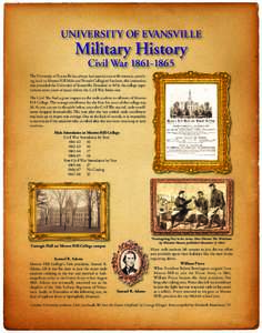 UNIVERSITY OF EVANSVILLE  Military History Civil WarThe University of Evansville has always had associations with veterans, stretching back to Moores Hill Male and Female Collegiate Institute, the institution 