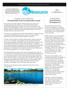 Southwest Florida Water Management District  e-Resource is a monthly electronic communiqué designed to keep you apprised of the community and legislative activities undertaken by the Southwest Florida Water