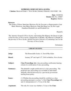 SUPREME COURT OF NOVA SCOTIA Citation: Morrison Estate v. Nova Scotia (Attorney General), 2010 NSSC 196 Date: [removed]Docket: Hfx No[removed]Registry: Halifax Between: