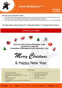 Hume Whittlesea LLEN E-Bulletin Dec 2009 Welcome to the last E-Bulletin of 2009! • Hume Whittlesea LLEN’s regular E-Bulletin keeps you up to date with the LLEN’s and related activities across the Cities of Hume and