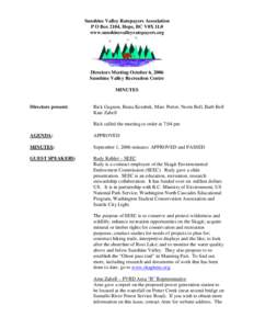 Sunshine Valley Ratepayers Association P O Box 2104, Hope, BC V0X 1L0 www.sunshinevalleyratepayers.org Directors Meeting October 6, 2006 Sunshine Valley Recreation Centre