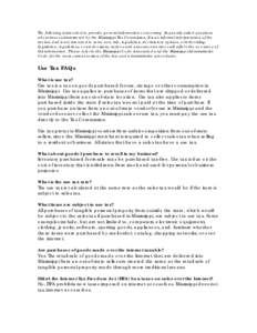 The following is intended to provide general information concerning frequently asked questions about taxes administered by the Mississippi Tax Commission. It is an informal interpretation of the tax law and is not intend