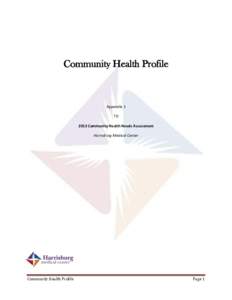 Community Health Profile  Appendix 1 TO 2013 Community Health Needs Assessment Harrisburg Medical Center