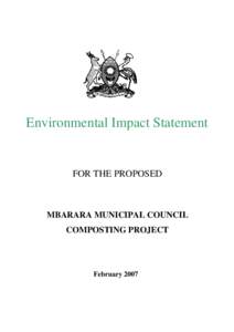 Environmental Impact Statement  FOR THE PROPOSED MBARARA MUNICIPAL COUNCIL COMPOSTING PROJECT