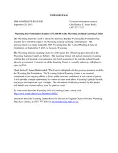 NEWS RELEASE FOR IMMEDIATE RELEASE September 28, 2015 For more information contact: Chief Justice E. James Burke