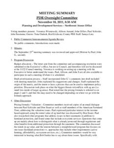 MEETING SUMMARY PDR Oversight Committee November 18, 2011, 8:30 AM Planning and Development Services – Northwest Annex Office Voting members present: Veronica Wisniewski, Allison Aurand, John Gillies, Paul Schissler, J