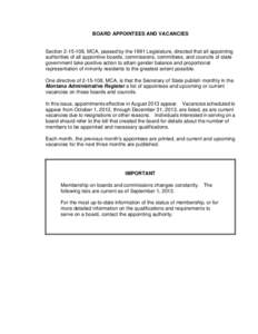 BOARD APPOINTEES AND VACANCIES  Section[removed], MCA, passed by the 1991 Legislature, directed that all appointing authorities of all appointive boards, commissions, committees, and councils of state government take pos