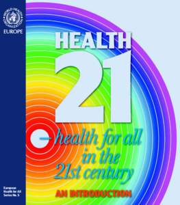 European Health for All Series No. 5 The Regional Office for Europe of the World Health Organization welcomes