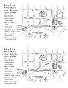 Route from North House to Art Colony (approx 4 blocks)  At North House: